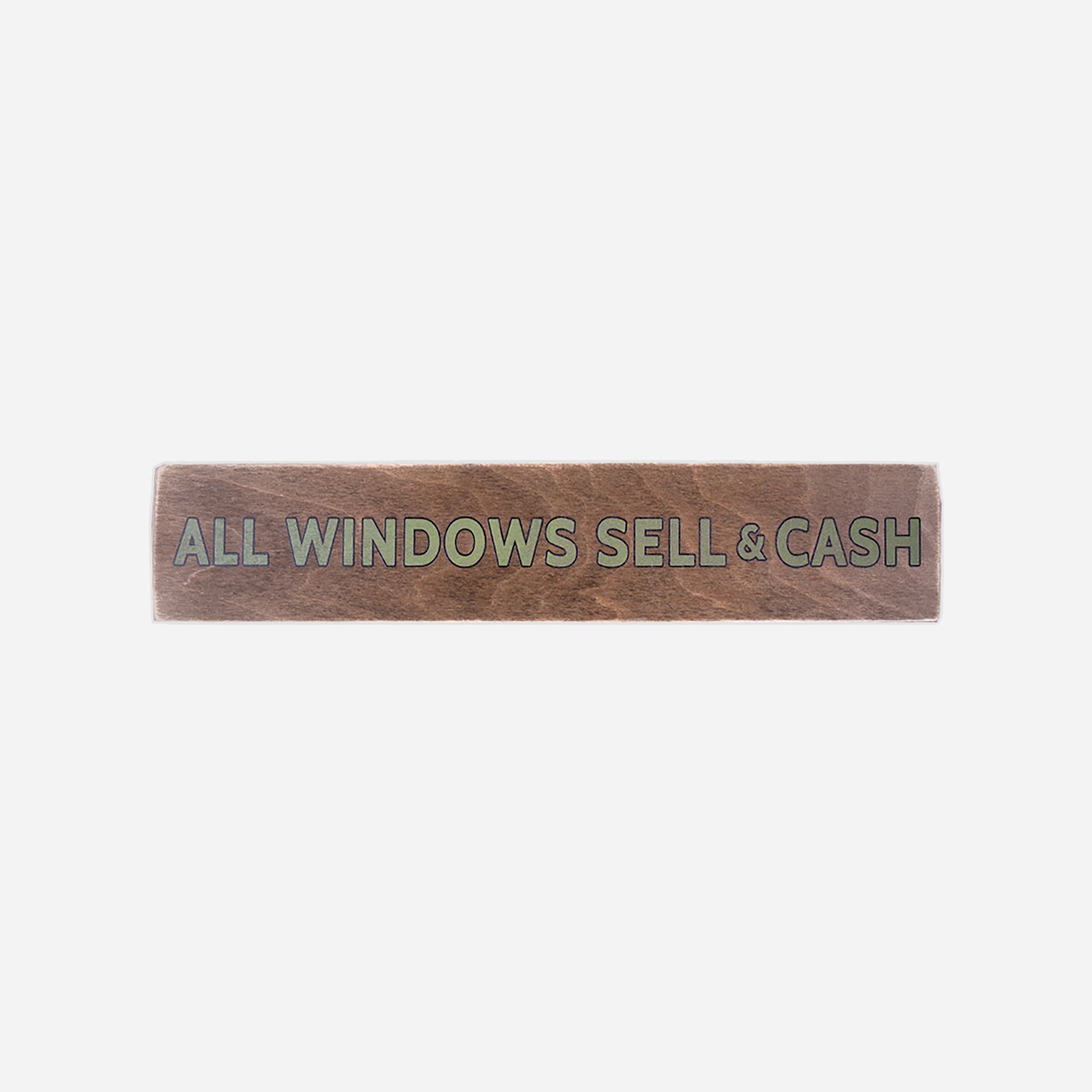 All Windows Sell Cash 4'' x 20'' Wooden Sign