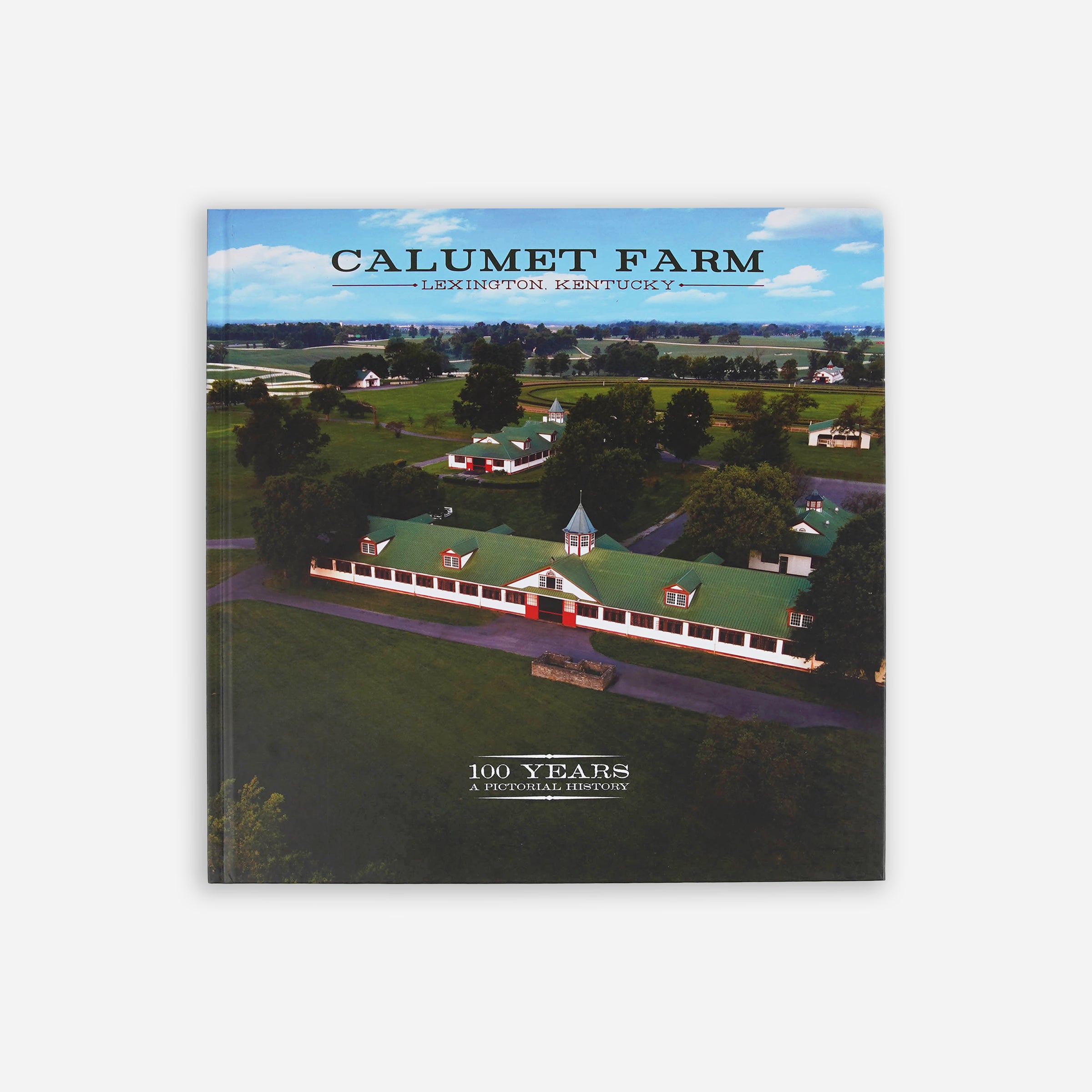 Calumet Farm 100 Years A Pictorial History Book