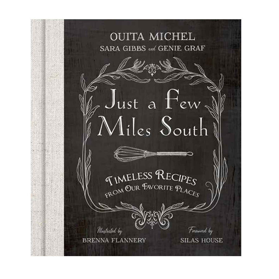 Just A Few Miles South Cookbook